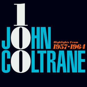 John Coltrane 100: Highlights From 1957 - 1964